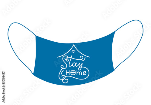 Medical mask with the words stay home. Lettering composition. Individual protection means. Vector illustration. Isolated object on a white background.