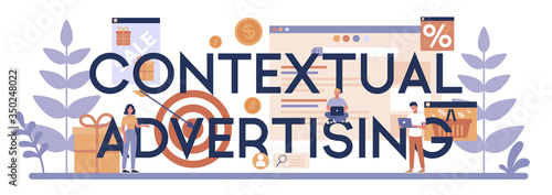 Contextual advertsing and targeting typographic header concept.