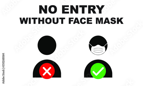 No entry without Face mask sign or icon vector illustration with green check mark and red no symbol
