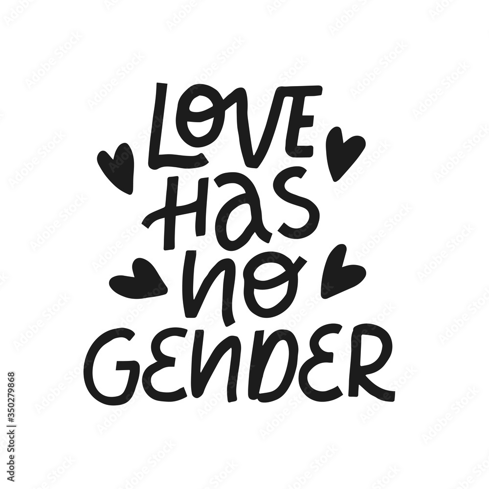 Fototapeta premium Love has no gender hand drawn lettering phrase. Pride day. LGBT community. Design template for poster, banner, web. Vector illustration isolated on white background.