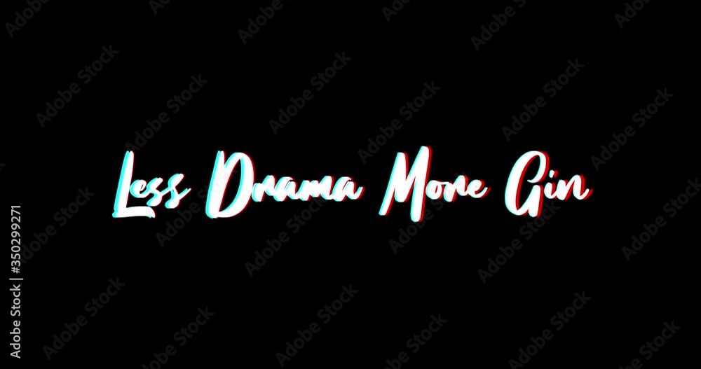 Less Drama More Gin Typography Text Glitch Effect Animation on Black Background
-4K Resolution Less Drama More Gin Typography Text Glitch Effect Animation on Black Background
-4K Resolution