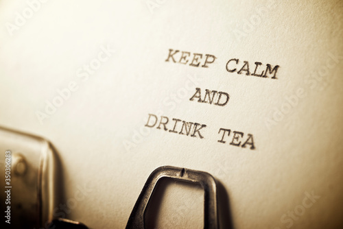 Keep calm and drink tea