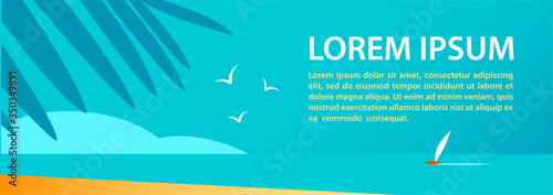 Banner on the theme of the summer resort. Palm tree, seagulls and sail in the blue sea. Tourist season and rest. Place for text. Vector illustration.