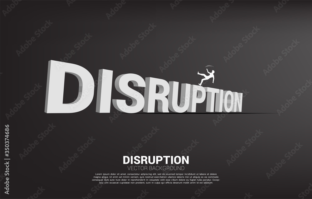 Silhouette of businessman falling down from disruption text 3D. Concept for crisis from business disruption