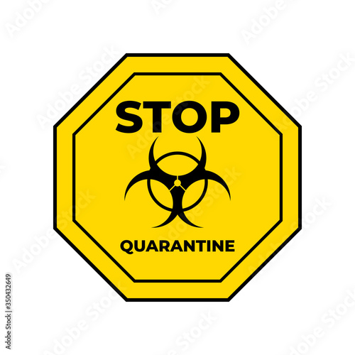 Yellow stop sign quarantine vector page sign warning about the quarantine zone coronavirus COVID, stop the movement of infected people