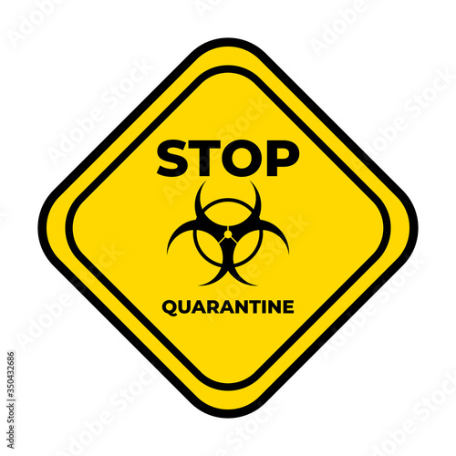 Yellow stop sign quarantine vector page sign warning about the quarantine zone coronavirus COVID, stop the movement of infected people