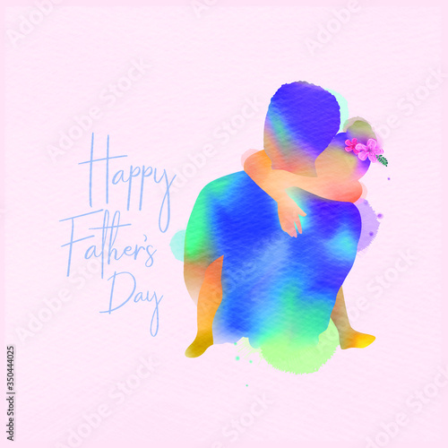 Happy father's day. Happy family daughter hugging dad silhouette plus abstract watercolor painted.Double exposure illustration. Digital art painting. Vector illustration.