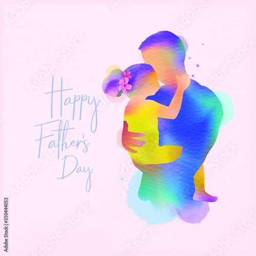 Happy father's day. Happy family daughter hugging dad silhouette plus abstract watercolor painted.Double exposure illustration. Digital art painting. Vector illustration.
