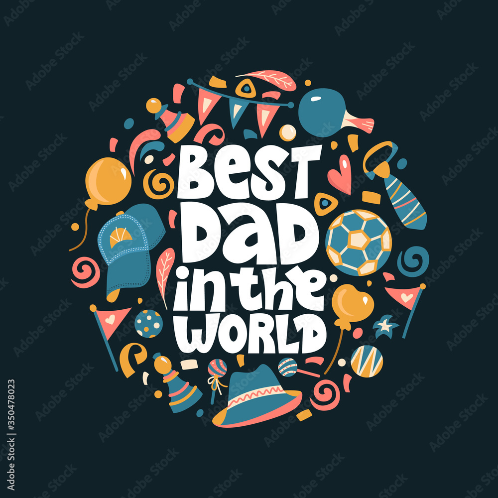 Best dad in the world. Bright lettering quote on the dark background. Typography phrase for a gift card, banner, badge, poster, print, label. Best dad in the world. Bright lettering quote on the dark background. Typography phrase for a gift card, banner, badge, poster, print, label.