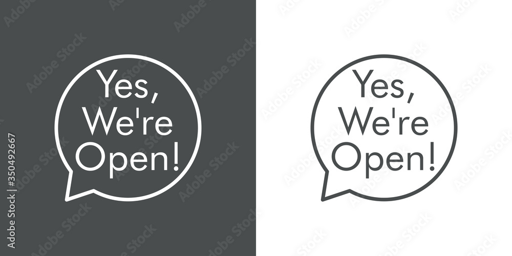 Icono plano con texto Yes We're Open en goblo de habla en fondo gris y fondo blanco Icono plano con texto Yes We're Open en goblo de habla en fondo gris y fondo blanco