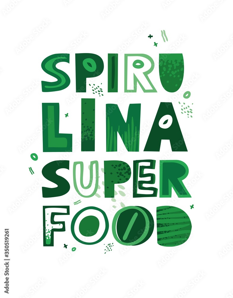 Fototapeta premium Spirulina super food. Handwritten decorative lettering with abstract figures on a white background. Positive typographic poster about the love of healthy drinks for cafes, shops. Vector illustration.