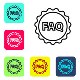 Black line Label with text FAQ information icon isolated on white background. Circle button with text FAQ. Set icons in color square buttons. Vector