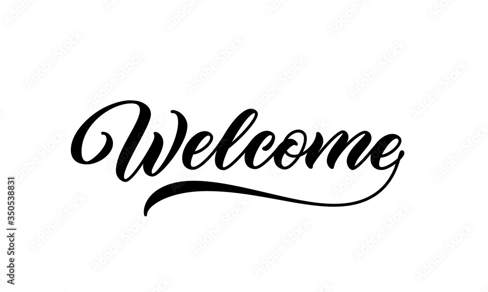 Welcome sign. Vector handwritten inscription. Welcome, calligraphic text.
