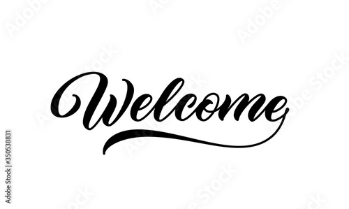 Welcome sign. Vector handwritten inscription. Welcome, calligraphic text.