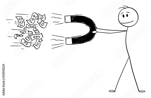 Vector cartoon stick figure drawing conceptual illustration of man or businessman holding big magnet attracting money.