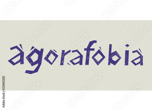 Agoraphobia. The inscription or title of the concept of mental disorder. Fear of open spaces and crowds.  
