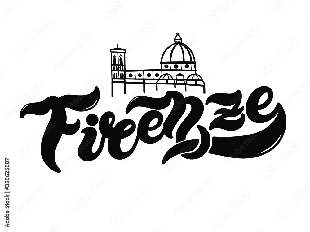 Firenze. The name of the Italian city in the region of Toscana. Hand drawn lettering. Vector illustration. Best for souvenir products