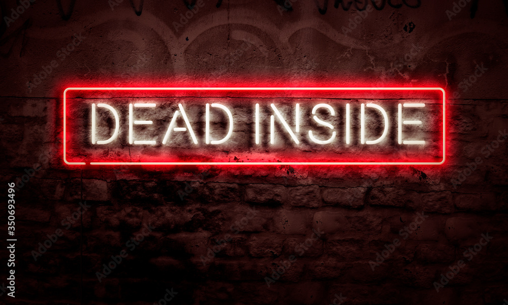 Fototapeta premium Dead Inside Neon Sign Lit Creative Concept Loneliness Depression