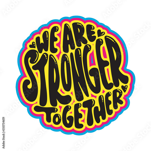 We Are Stronger Together. Bible Quote. Christian Poster. Hand Lettering Brush Calligraphy For blog and social media. Motivation and Inspiration Quotes. Design For Greeting Cards, Prints, Poster.