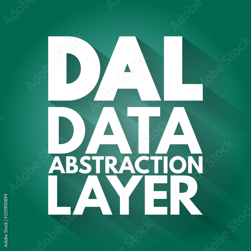 DAL - Data Abstraction Layer acronym, technology concept background
