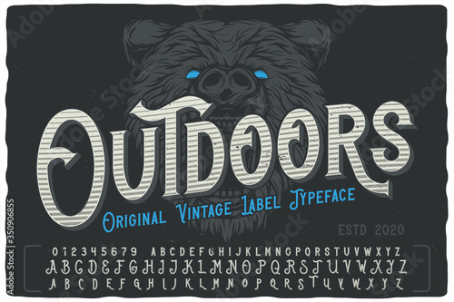 Vintage label font named Outdoors. Strong typeface with capital and small letters and numbers for any your design like posters, t-shirts, logo, labels etc.