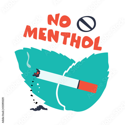 Menthol cigarettes banned. No smoking
warning. Quote illustration with vintage
digital drawn lettering, burning cigarette, mint leaves. ashes. Cartoon vector typography for poster isolated on white.