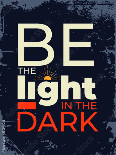 Corona Virus T-shirt​ Design vector.  Covid-19 Poster Design.  Be the light in the dark.