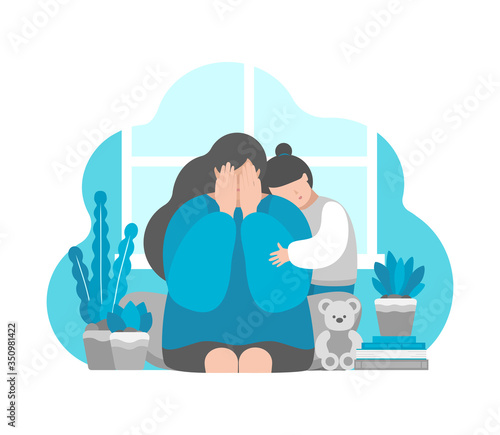Vector flat illustration concept with tired crying woman. Daughter hugs mom. Postpartum depression, emotional stress and suffering in isolation at home. Problem of maternity to have mental health