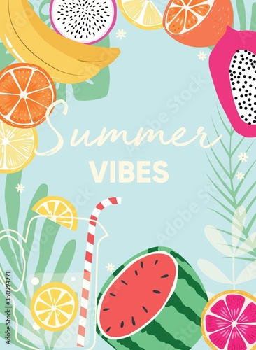Fruit design with summer vibes typography slogan and fresh fruit and lemonade on light blue background. Collection of tropical fruits. Colorful flat vector illustration