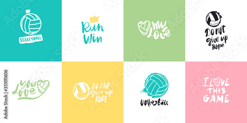 Illustrations with volleyball and lettering. Collection of color prints for textiles, cards. Grunge ball, hand-drawing. Text: you love, i love this game, do not give up hope.