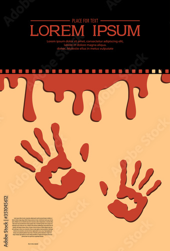 Template for festival horror movie. Retro cinema background. Horror movie poster design with blood drops and traces of bloody hands. Film festival template for banner, flyer or tickets. Scary cinema.