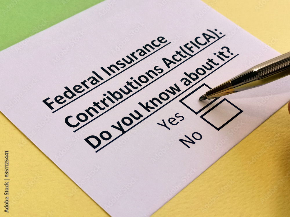A person is answering question about federal insurance contributions act (FICA). A person is answering question about federal insurance contributions act (FICA).