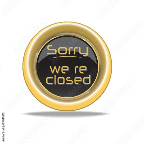 sorry we are closed