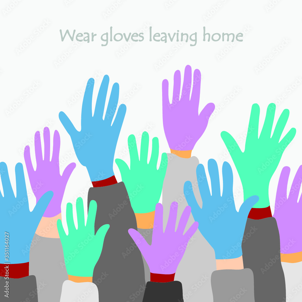 the call to wear gloves during a pandemic. appeal recommendation wear gloves. wear gloves leaving home, recommendation wear gloves the call to wear gloves during a pandemic. appeal recommendation wear gloves. wear gloves leaving home, recommendation wear gloves