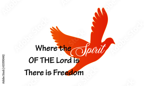 Pentecost Sunday Special Quote, Where the spirit of the Lord is, There is freedom