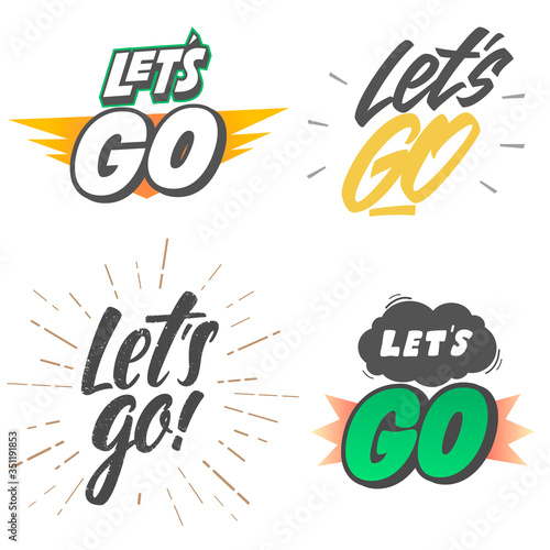 Let's go! Vector lettering set!Hand drawn illustration phrase.