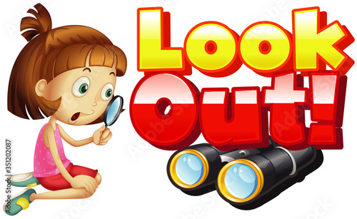 Font design for word look out with girl looking through magnifying glass