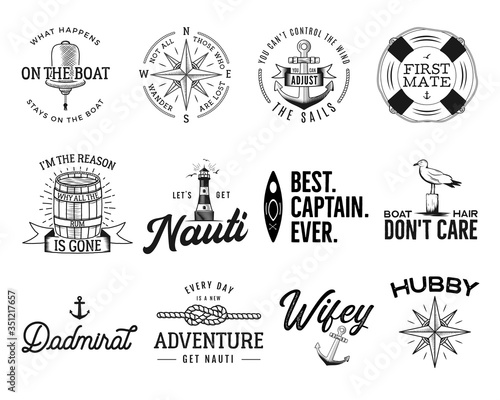 Set of nautical logos, marine badges, maritime and sea ocean style quotes with an anchor, life buoy ring, compass, wind rose and ships steering wheel isolated on white. Stock for t shirt prints photo