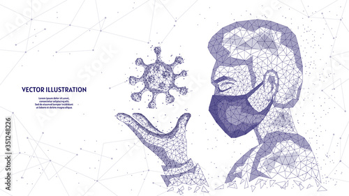 A man in a medical mask holds a virus in his hand. COVID-19 coronavirus concept, infectious pandemic, innovative medical technology. Low poly wireframe vector illustration.