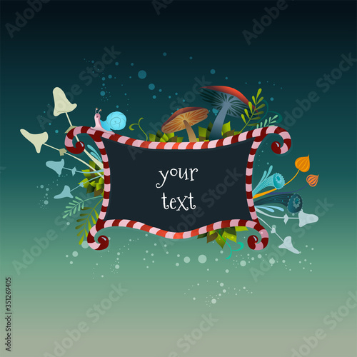 Beautiful Alice in Wonderland frame. Vector illustration on a dark background. Frame surrounded by mushrooms, plants and leaves. Secret garden. Space for your text.