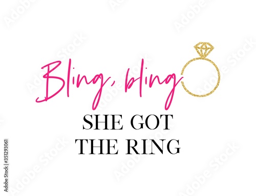 Bling, bling she got the ring. Bachelorette party calligraphy invitation card, banner, or poster graphic design handwritten lettering vector element. 