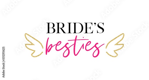 Bride's besties. Bachelorette party calligraphy invitation card, banner, or poster graphic design handwritten lettering vector element. 