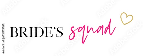 Bride's squad. Bachelorette party calligraphy invitation card, banner, or poster graphic design handwritten lettering vector element. 