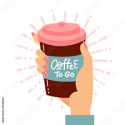 Female hand holding disposable coffee cup. Cardboard cover with hand written lettreing text - Coffee to go. Flat vector illustration.