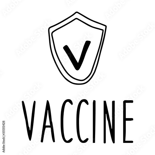 Lettering vaccine and shield in doodle scandinavian style. Virus, vaccination, epidemic medicine, health theme. Vector illustration.