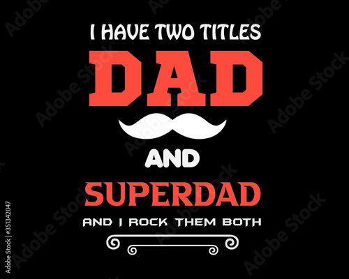 fathers day  dad t shirt vector superdad