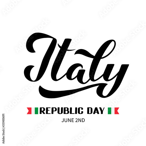 Italy Republic Day hand lettering isolated on white. Italian holiday typography poster. Easy to edit vector template for banner, flyer, sticker, t-shirt, greeting card, postcard, etc.