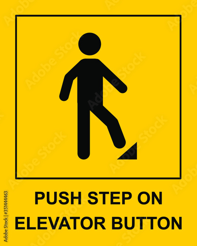 Push step on Elevator button sign. Press button. Foot stomping on a lift button. Yellow vector banner. The new normal to protect contaminate.