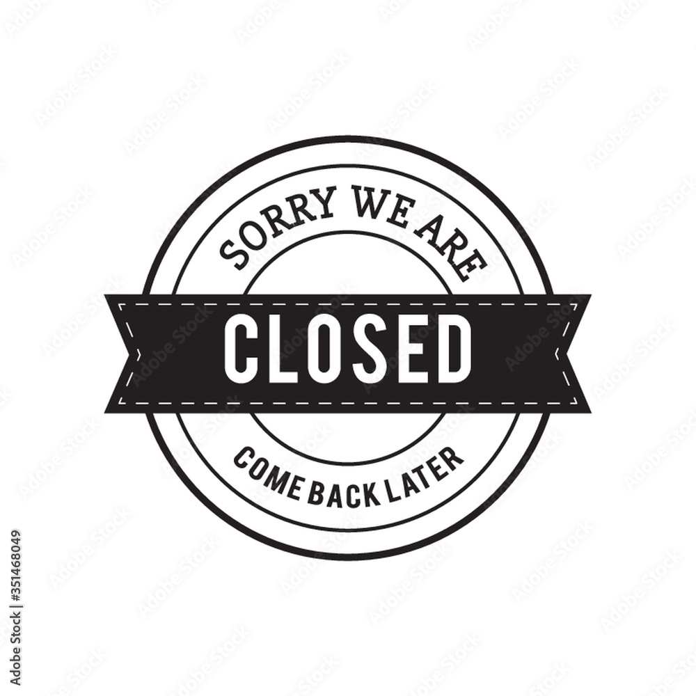 Fototapeta premium sorry we are closed label