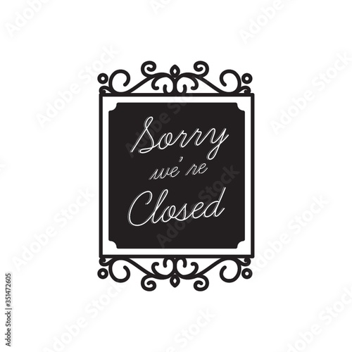 sorry we are closed label